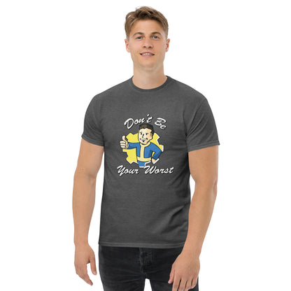 Fallout Don't Be Your Worst Unisex classic tee