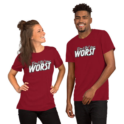 Don't Be Your Worst | Unisex Staple T-Shirt | Bella + Canvas 3001