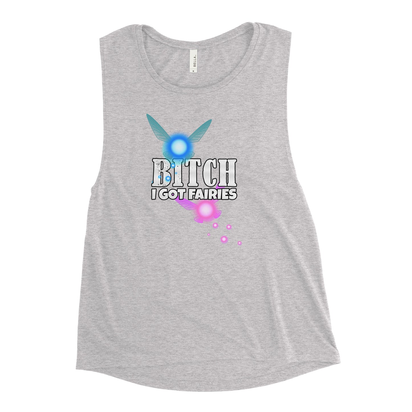 I Got Fairies Ladies’ Muscle Tank