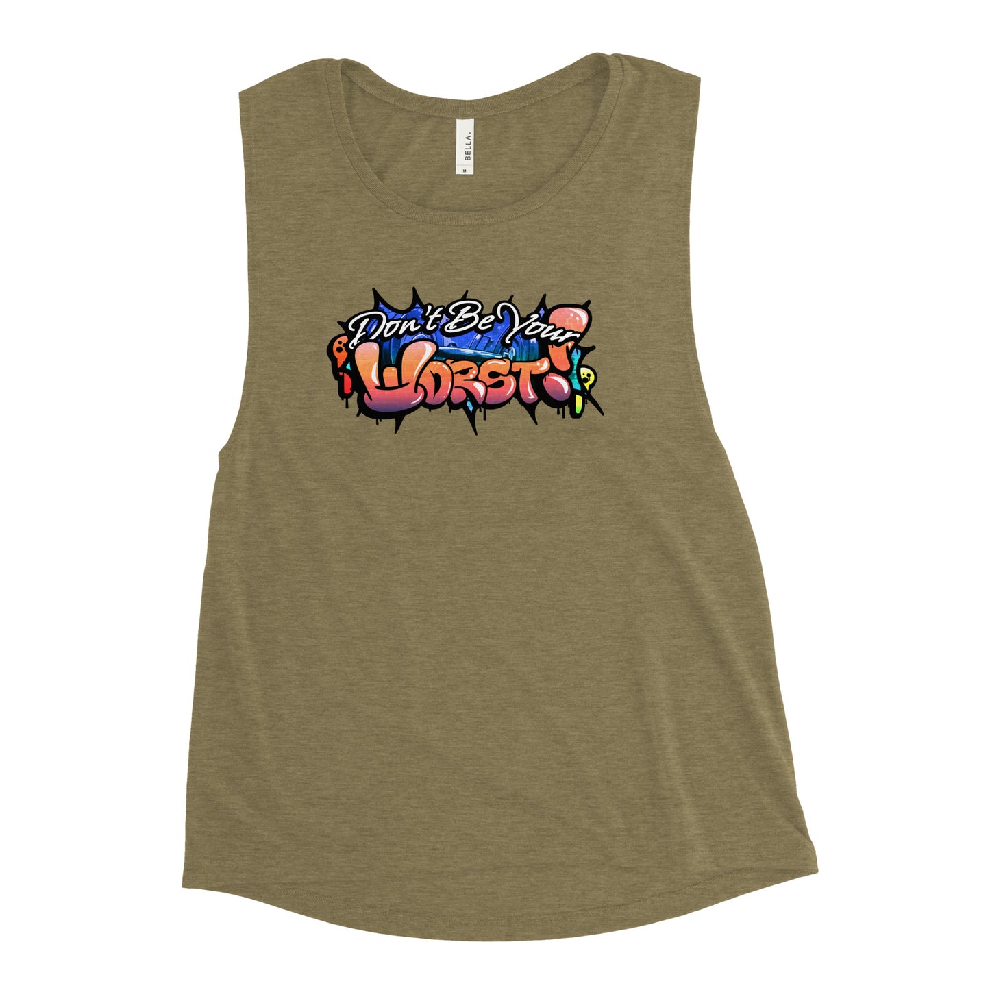 Don't Be Your Worst Graffiti Ladies’ Muscle Tank