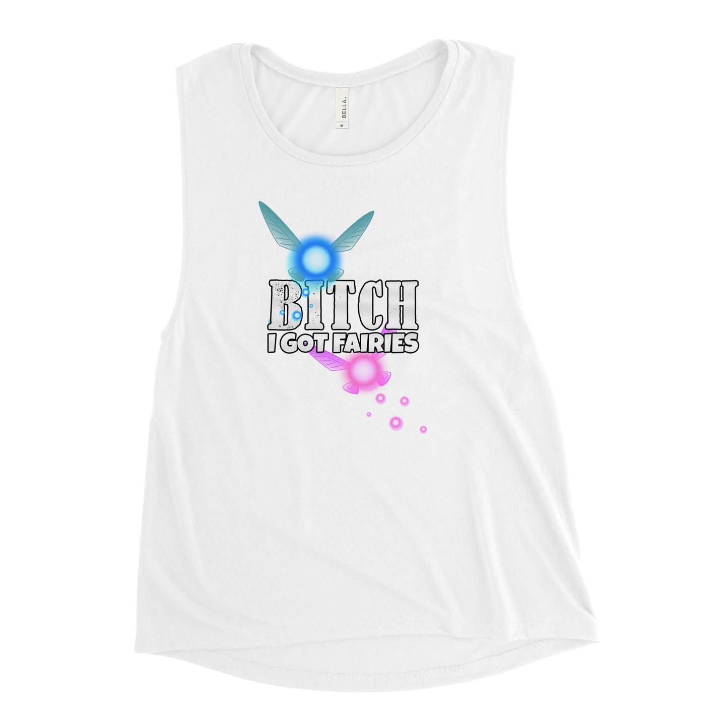 I Got Fairies Ladies’ Muscle Tank