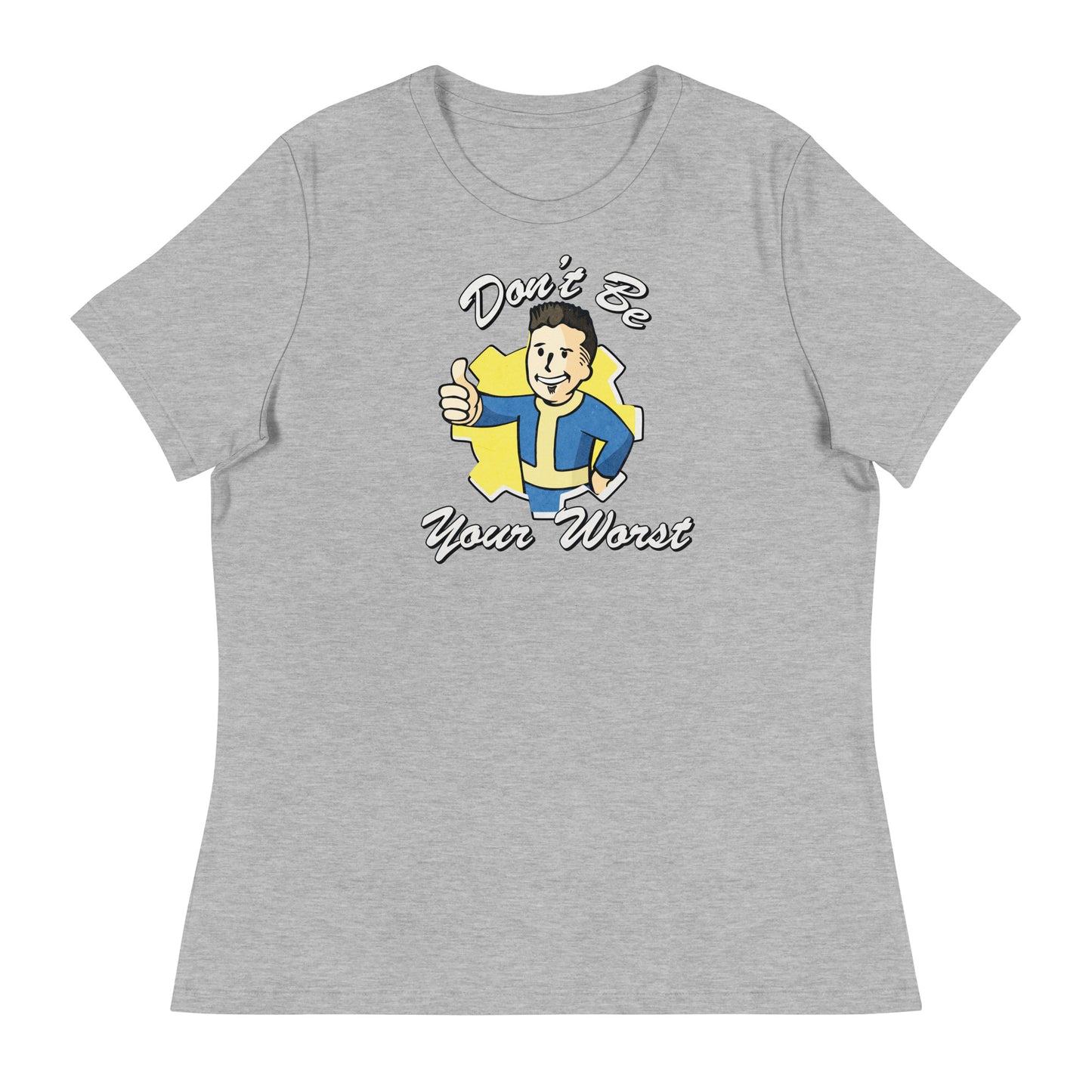 Fallout Don't Be Your Worst Women's Relaxed T-Shirt