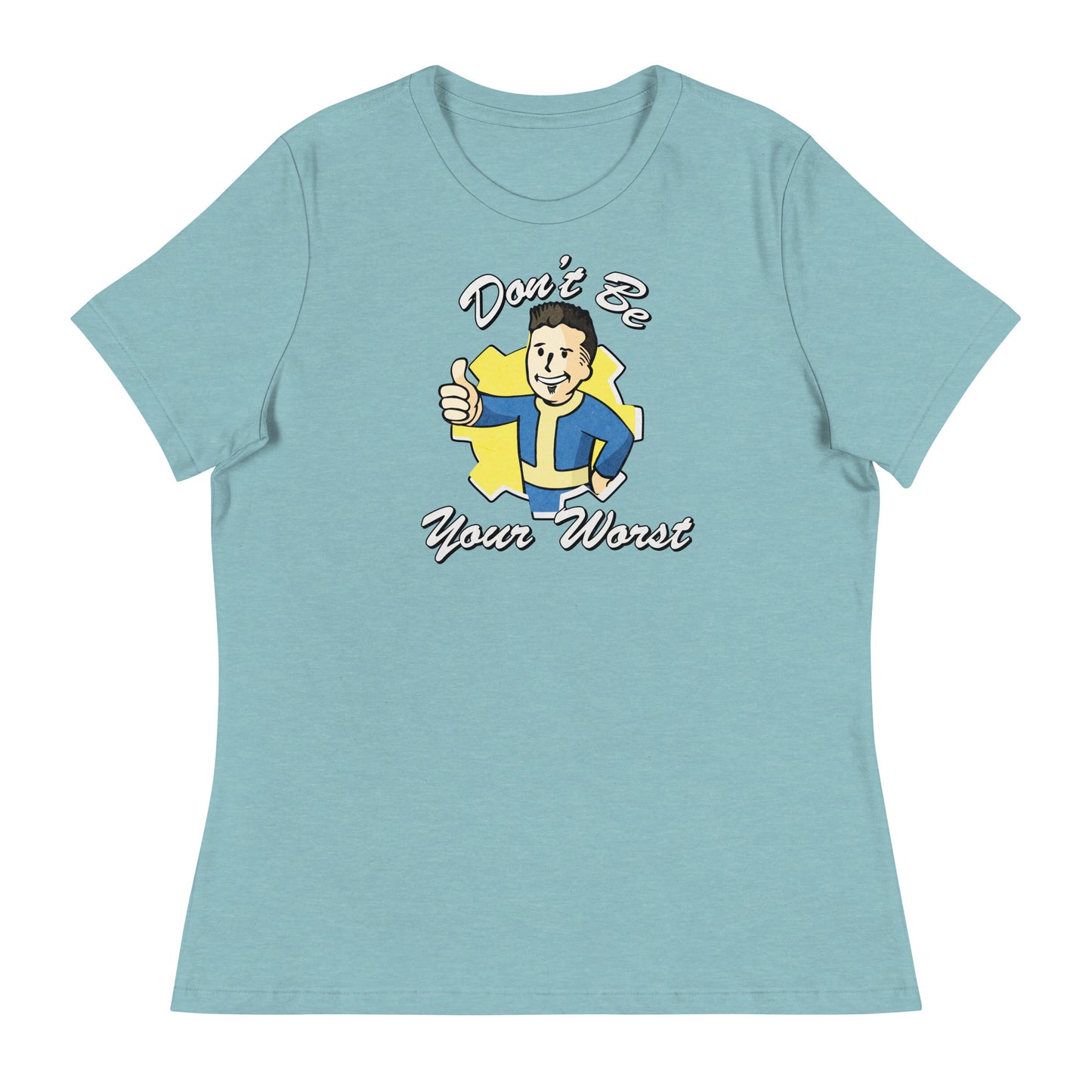 Fallout Don't Be Your Worst Women's Relaxed T-Shirt