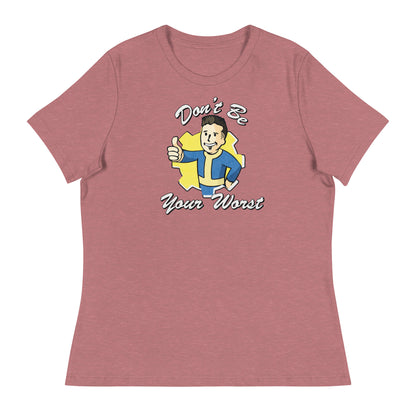 Fallout Don't Be Your Worst Women's Relaxed T-Shirt