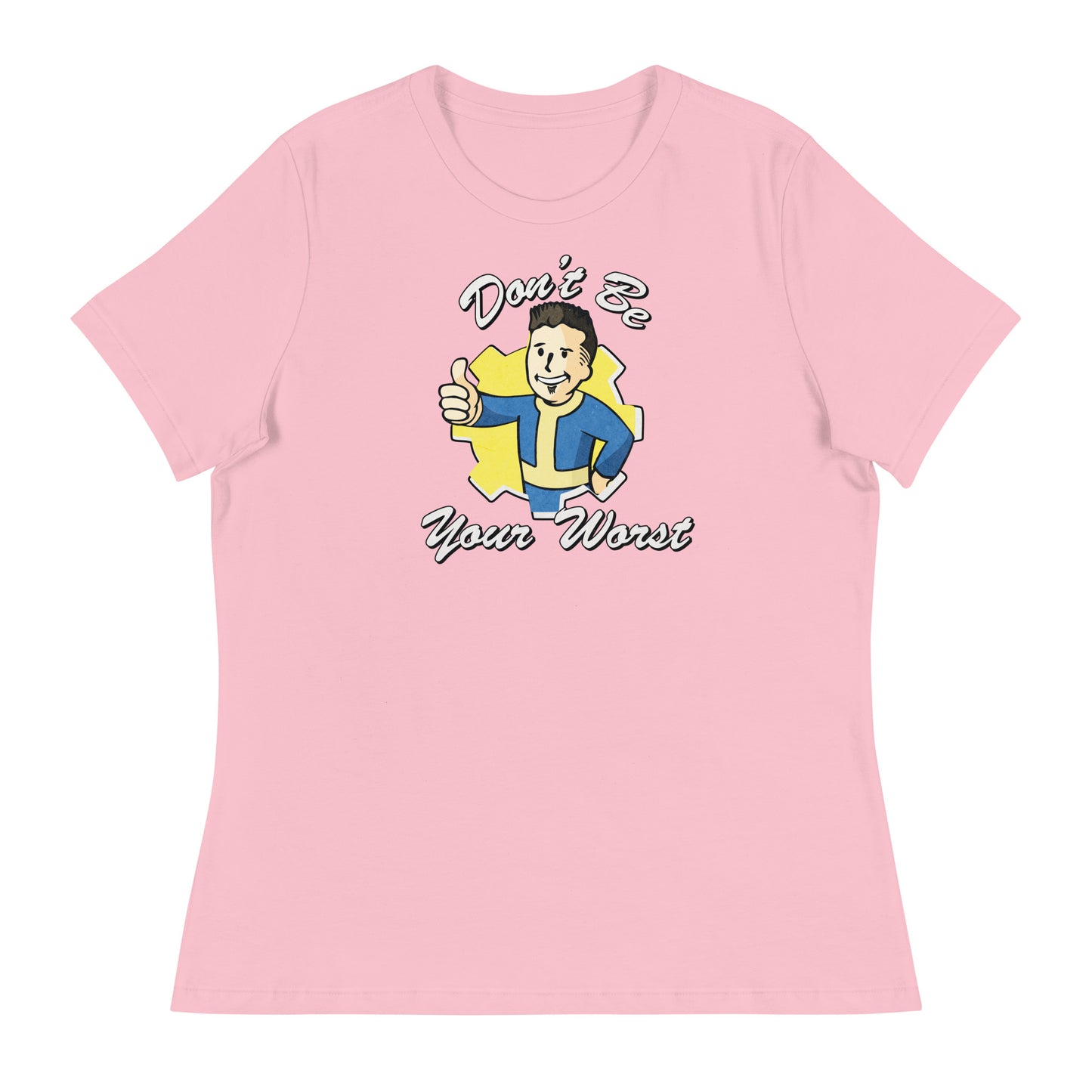 Fallout Don't Be Your Worst Women's Relaxed T-Shirt